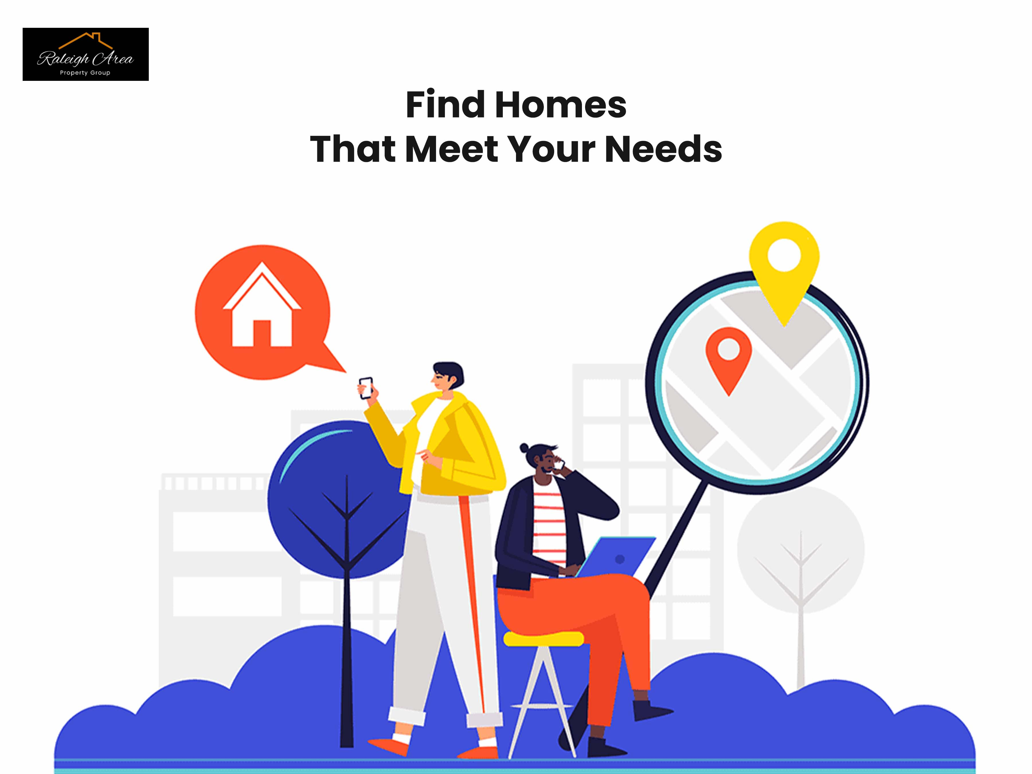 Find Homes That Meet Your Needs